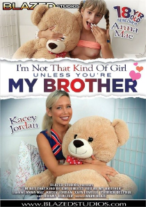 I'm Not That Kind Of Girl Unless Youre My Brother DVD Cover